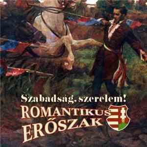 Romantikus Erőszak - Szabadság, Szerelem!