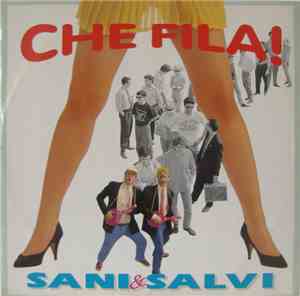 Sani & Salvi - Che Fila!