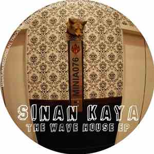 Sinan Kaya - The Wave House EP