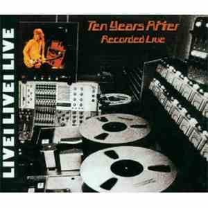 Ten Years After - Recorded Live