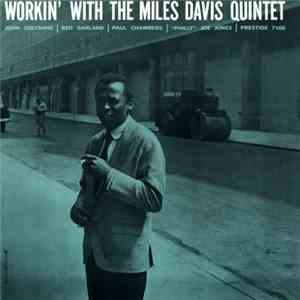 The Miles Davis Quintet - Workin' With The Miles Davis Quintet