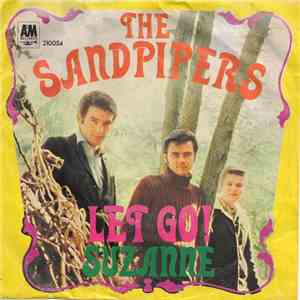 The Sandpipers - Let Go! / Suzanne