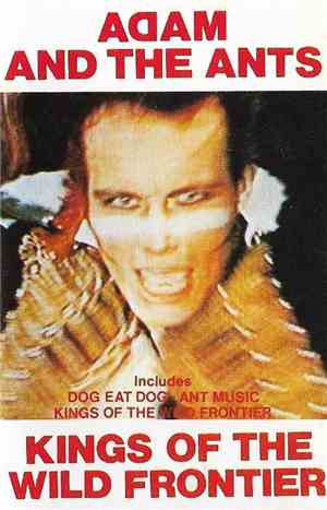 Adam And The Ants - Kings Of The Wild Frontier