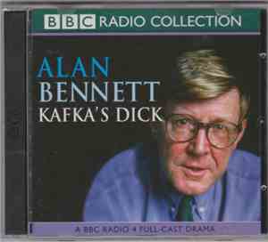 Alan Bennett - Kafka's Dick