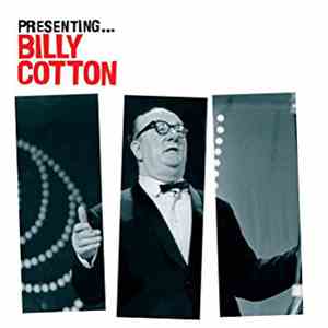 Billy Cotton - Presenting...