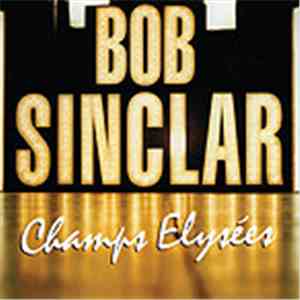 Bob Sinclar - Champs Elysées