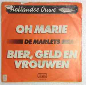 De Marlets - Oh Marie / Bier Geld En Vrouwen