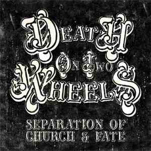 Death On Two Wheels - Separation Of Church And Fate