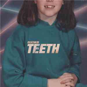 DEATHKID - Teeth