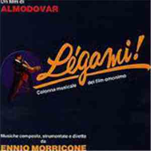 Ennio Morricone - Lègami! (Colonna Musicale Del Film Omonimo)