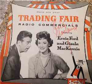 Ernie Ford And Gisele MacKenzie - (Here Are Your) Trading Fair Radio Commercials (Ford Motor Company)