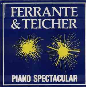 Ferrante & Teicher - Piano Spectacular
