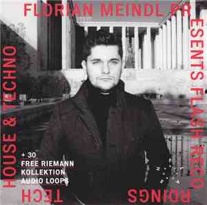 Florian Meindl - Florian Meindl Presents Flash Recordings