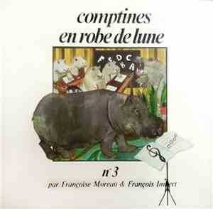 Françoise Moreau & François Imbert - Comptines En Robe De Lune N° 3