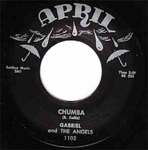 Gabriel And The Angels / Robbie Robinson  - Chumba / Goofin