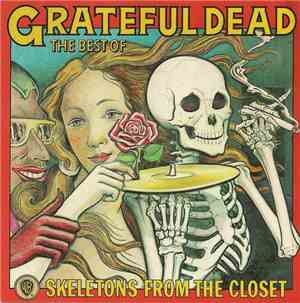 Grateful Dead - The Best Of Grateful Dead: Skeletons From The Closet