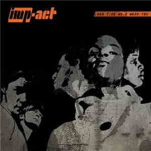 Imp-Act - A Long Time We A Warn You (1997-2007)