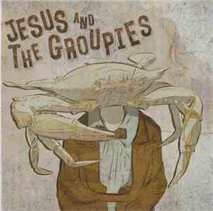 Jesus & The Groupies - Boogie And Bullets