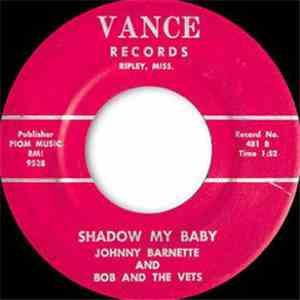 Johnny Barnette And Bob And The Vets - Whispering Blues / Shadow My Baby