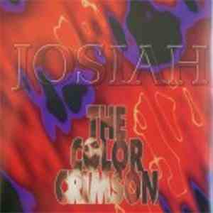 Josiah  - The Color Crimson
