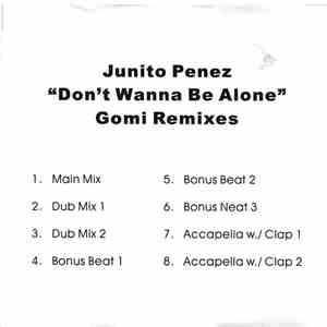 Junito Perez - Don't Wanna Be Alone (Gomi Remixes)