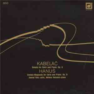 Kabeláč, Hanuš - Daniel Veis, Helena Veisová - Sonatas For Cello And Piano