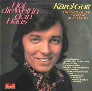 Karel Gott - Hol Die Welt In Dein Haus