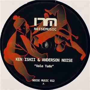 Ken Ishii & Anderson Noise - Vale Tudo