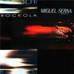 Miguel Serna presents Rockola - Feel Your Love