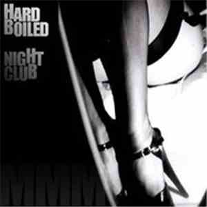 M.M.M. - Hard Boiled Night Club