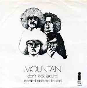 Mountain - Don't Look Around / The Animal Trainer And The Toad