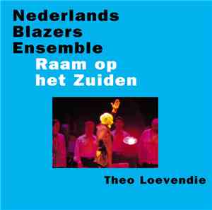 Nederlands Blazers Ensemble, Theo Loevendie - Raam Op Het Zuiden