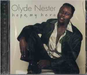 Olyde Nester - Hope, My Hero