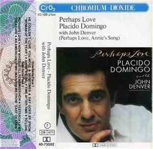 Placido Domingo With John Denver - Perhaps Love