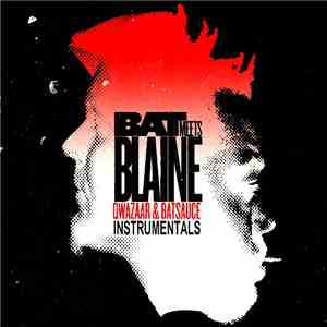 Qwazaar & Batsauce - Bat Meets Blaine Instrumentals