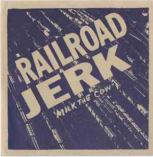 Railroad Jerk - Milk The Cow