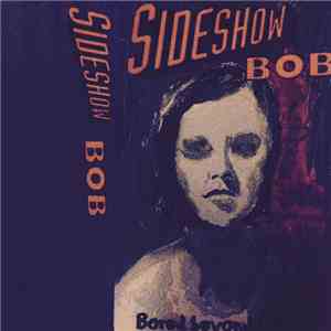 Sideshow Bob - Bored Beyond Belief