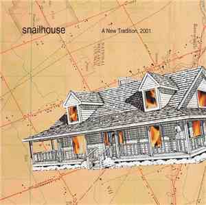 Snailhouse - A New Tradition, 2001.