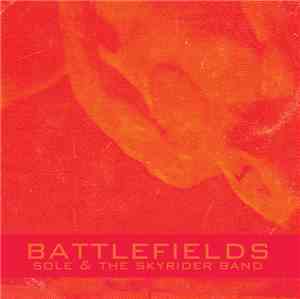 Sole & The Skyrider Band - Battlefields