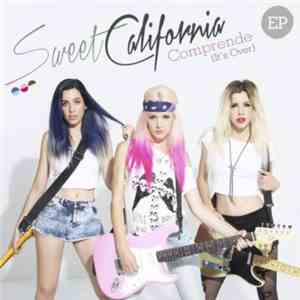 Sweet California - Comprende (It's Over)