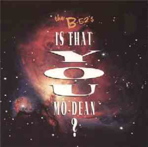 The B-52's - Is That You Mo-Dean?