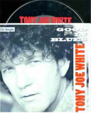 Tony Joe White - Good In Blues