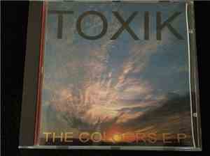 Toxik  - The Colours EP