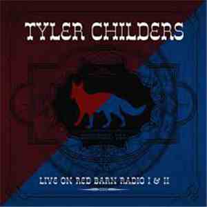 Tyler Childers - Live on Red Barn Radio I & II
