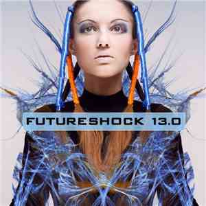 Various - Futureshock 13.0