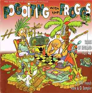 Various - Pogoiting With The Froggs (Tribes Of England Part 4)
