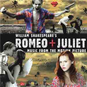 Various - William Shakespeare's Romeo + Juliet (Music From The Motion Pictu ...