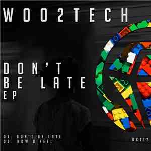 Woo2tech - Don't Be Late EP