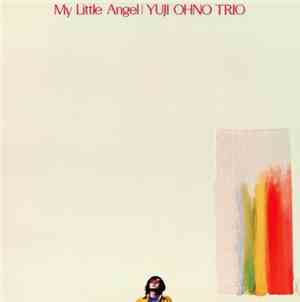 Yuji Ohno Trio - My Little Angel