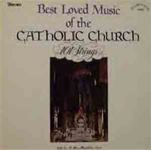 101 Strings - Best Loved Music Of The Catholic Church